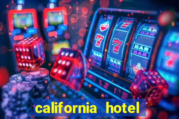 california hotel and casino