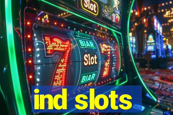 ind slots