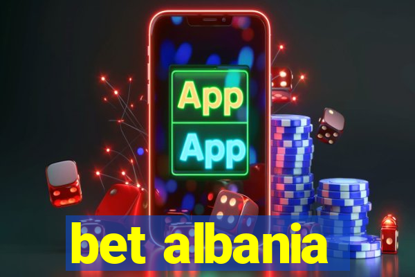 bet albania