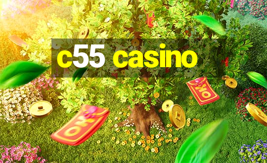 c55 casino