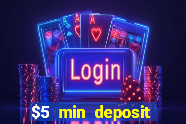 $5 min deposit casino australia