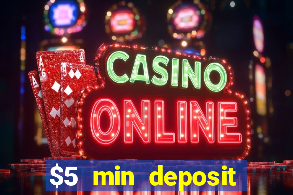 $5 min deposit casino australia