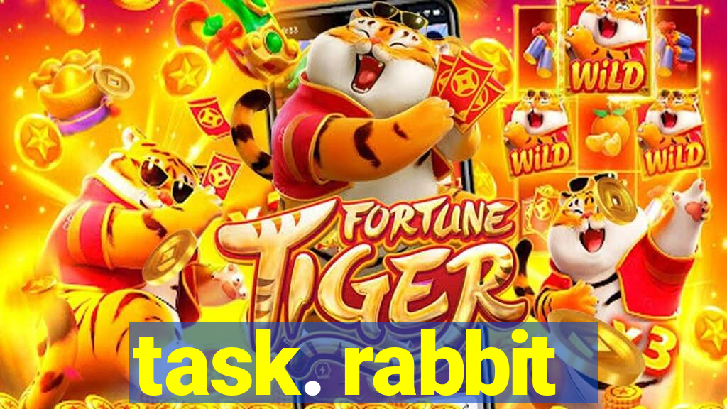 task. rabbit