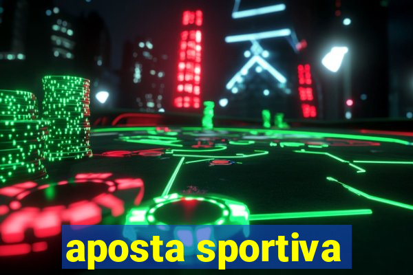 aposta sportiva