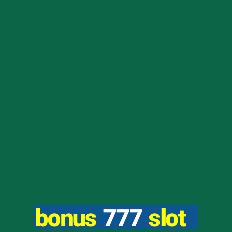 bonus 777 slot