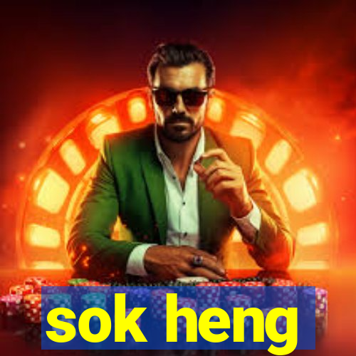 sok heng