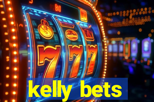 kelly bets