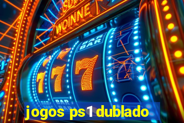 jogos ps1 dublado