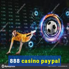 888 casino paypal