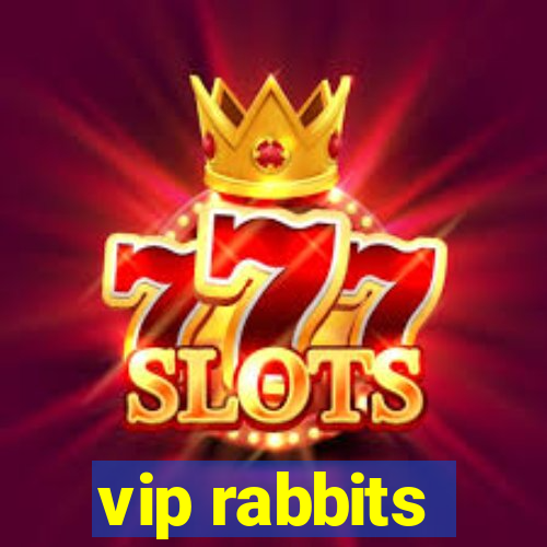 vip rabbits