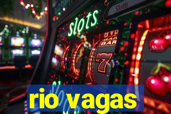 rio vagas