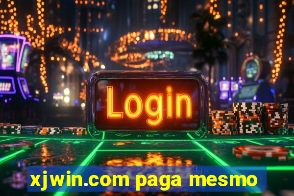 xjwin.com paga mesmo