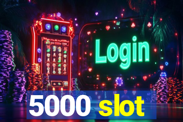 5000 slot