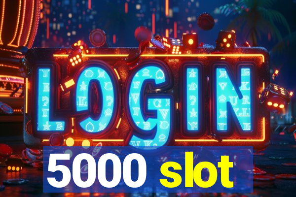 5000 slot