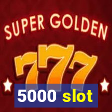 5000 slot