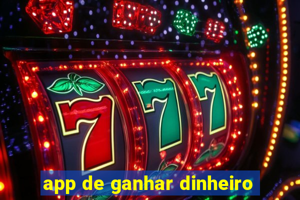 app de ganhar dinheiro