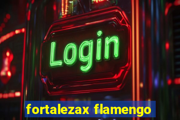 fortalezax flamengo