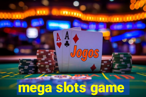 mega slots game