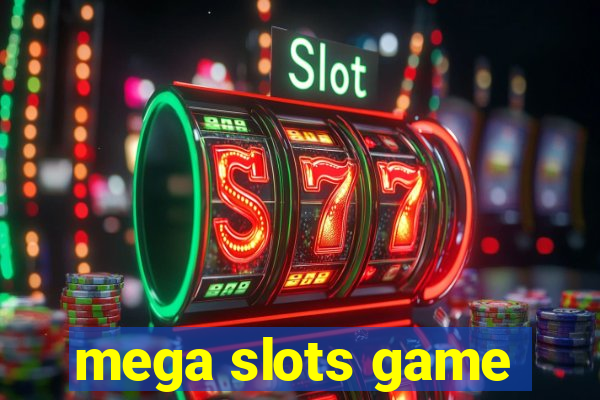 mega slots game