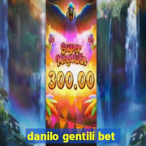 danilo gentili bet