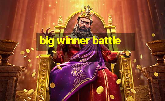 big winner battle