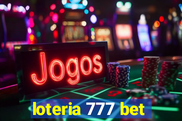 loteria 777 bet