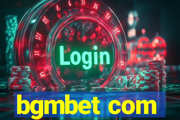 bgmbet com