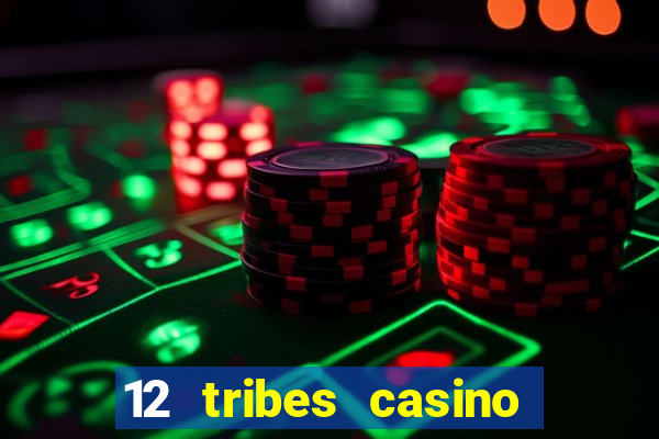 12 tribes casino in omak