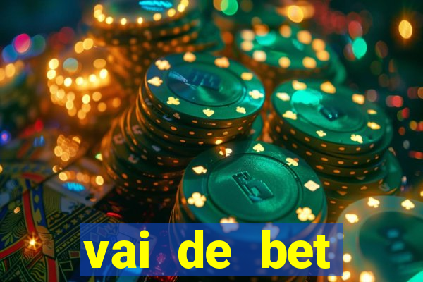 vai de bet patrocina quem