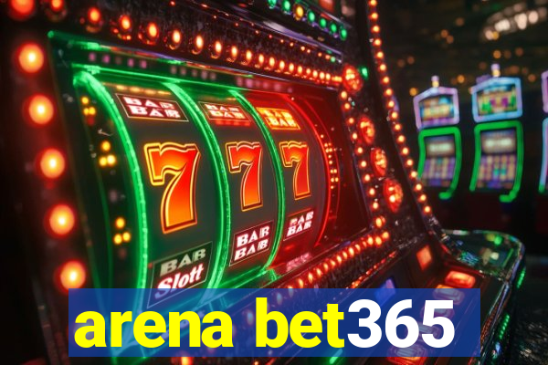 arena bet365