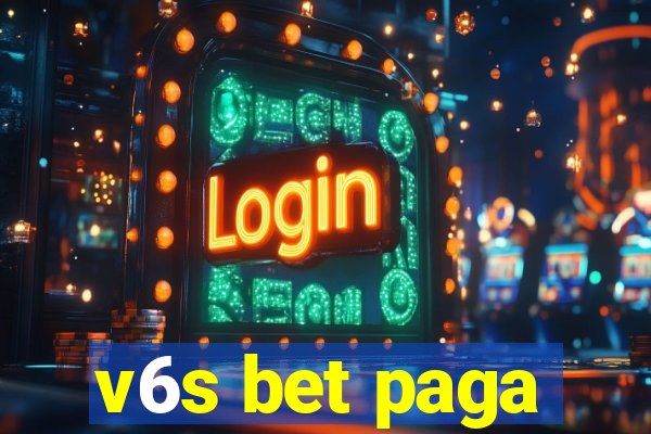 v6s bet paga