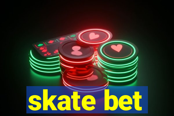 skate bet