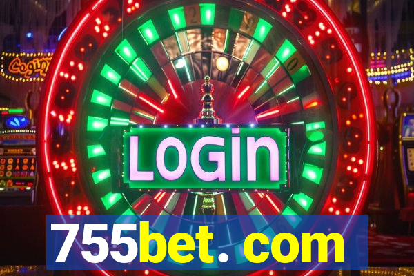 755bet. com