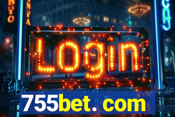 755bet. com