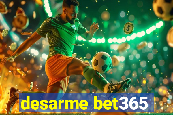 desarme bet365