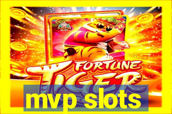 mvp slots