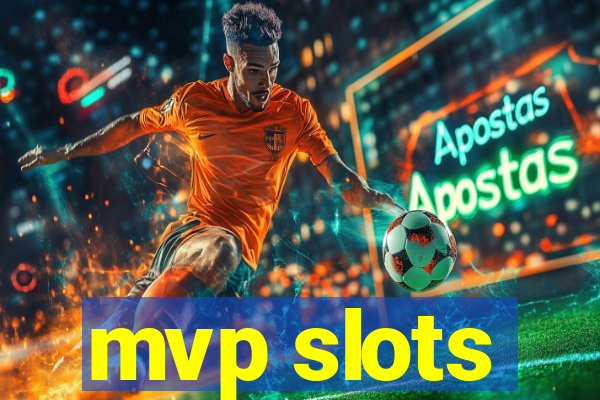 mvp slots