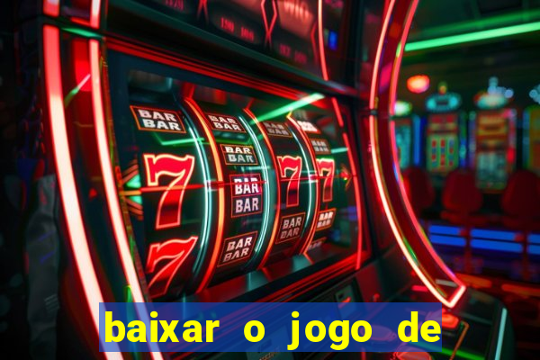 baixar o jogo de ganhar dinheiro