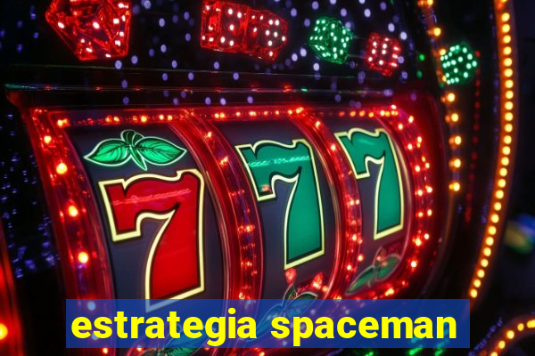 estrategia spaceman