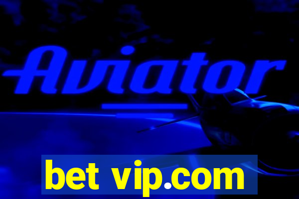 bet vip.com