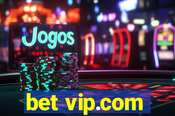 bet vip.com