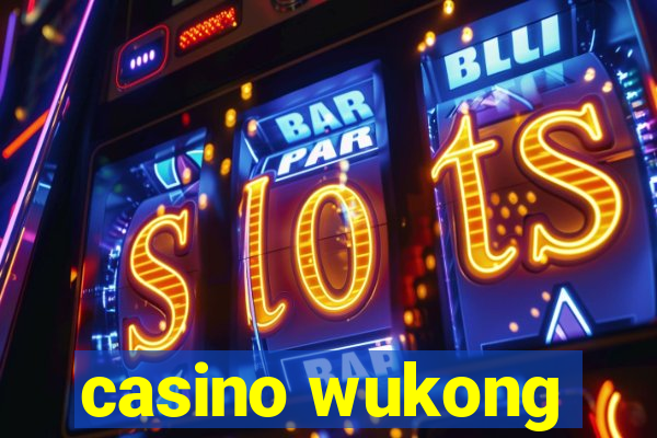 casino wukong