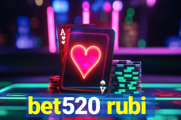 bet520 rubi