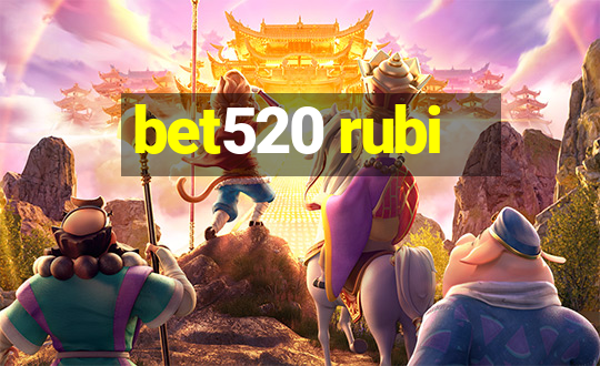 bet520 rubi