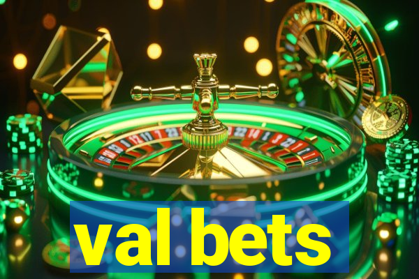 val bets