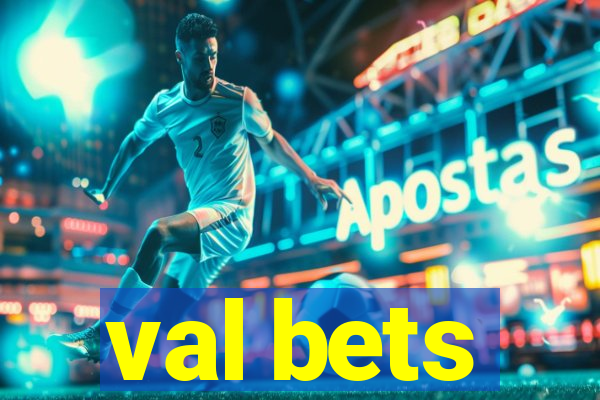 val bets