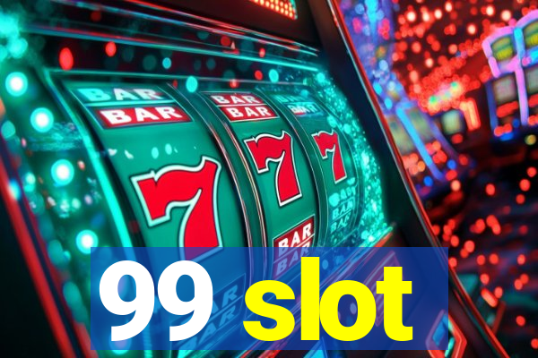 99 slot