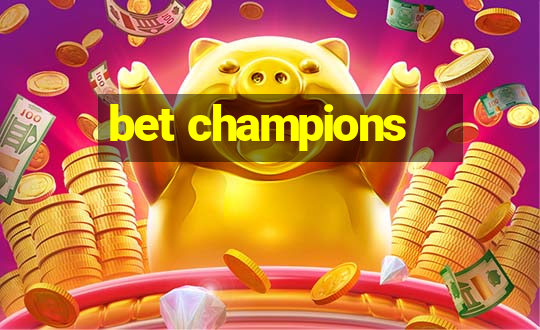 bet champions