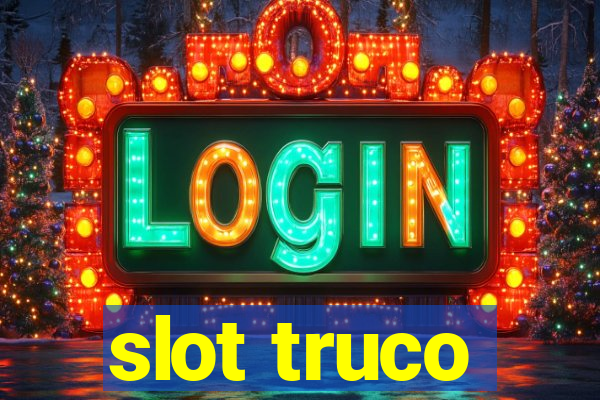 slot truco