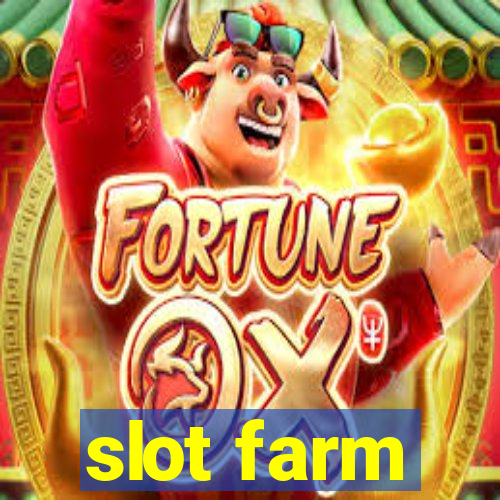 slot farm